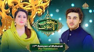 IFTAR TRANSMISSION  - 17th RAMZAN   RAMZAN PAKISTAN 2024 -  PTV HOME