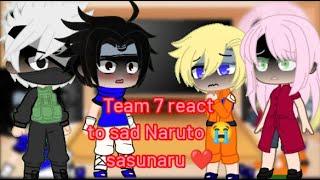 team 7 react to sad Naruto  sasunaru  credits in vid  