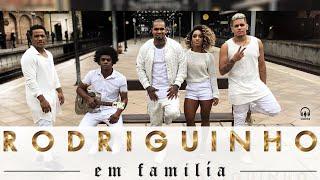 Rodriguinho em Família - Já Deu Pra Notar Clipe Oficial