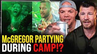 BISPING Why is Conor McGregor PARTYING until 2am during Fight Camp?