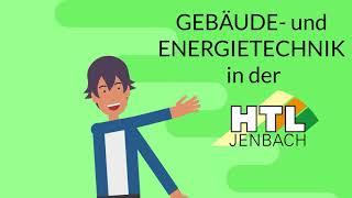 HTL Jenbach Gebäude  und Energietechnik   Die Richtige Schulwahl