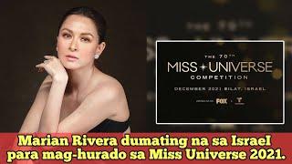 Marian Rivera dumating na sa IsraeI para mag-hurado sa Miss Universe 2021 Everyday News