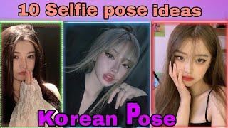 10 Selfie pose ideas for girl  korean pose ulzzang selfie pose ideas