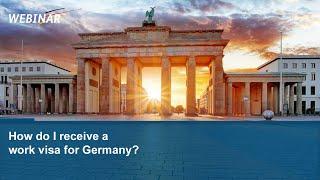 Webinar How do I receive a work visa for Germany