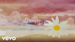 Dalida - Le temps des fleurs Official Lyric Video