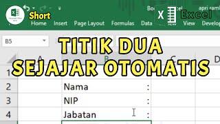 Titik Dua di Excel Sejajar Rapi Otomatis