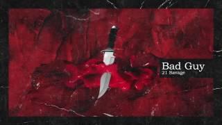 21 Savage & Metro Boomin - Bad Guy Official Audio