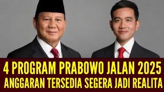 4 PROGRAM PRIORITAS PRABOWO JALAN 2025  ANGGARAN SUDAH TERSEDIA