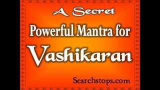 Vashikaran Mantra - Mantra for Vashikaran of Any Male Female in Short Time