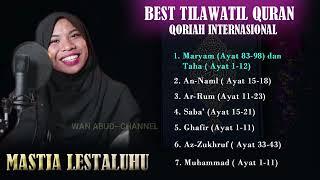 Masya Allah Qariah Internasional Mastia Lestaluhu ll Full Album Tilawatil Quran