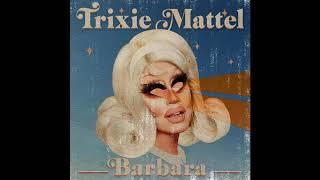 Trixie Mattel - Girl Next Door Official Audio