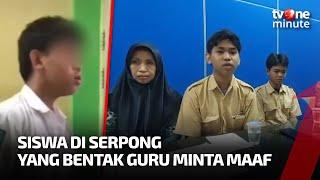 Siswa SMK yang Bentak Guru Minta Maaf Janji Tak Akan Ulangi Perbuatannya  tvOne Minute