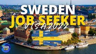 Sweden Job Seeker Visa 2022 - Moving to Europe without a job offer - Sweden Work Permit Visa