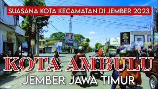 SUASANA JALAN KOTA KECAMATAN AMBULU KABUPATEN JEMBER 2023