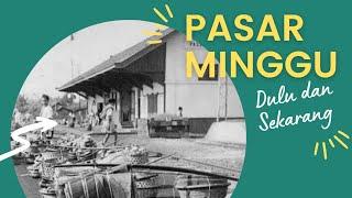 PASAR MINGGU Dulu dan Sekarang