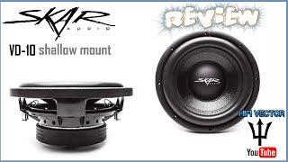 Skar VD-10 shallow mount 10 subwoofer review best flat sub ?