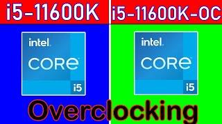 intel Core i5-11600K OverClocking vs i5-11600K  12 Game benchmark in 4K.