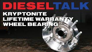 DIESEL TALK  KRYPTONITE LIFETIME WARRANTY WHEEL BEARINGS