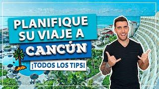 Paso a paso para organizar su viaje a CANCÚN ¡Todos los consejos