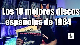 Los 10 mejores discos españoles de 1984