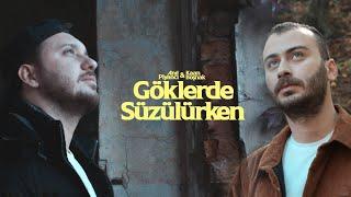 Anıl Piyancı & Kaan Boşnak - Göklerde Süzülürken Official Video