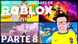 1000 JOGOS POPULARES DE ROBLOX - PARTE 8 DE ROBLOXIAN LIFE A STRUCID