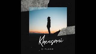 E-Flash-Khensani  Official audio