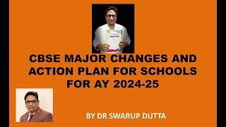 CBSE MAJOR CHANGES AND ACTION PLAN FOR SCHOOLS FOR ACADEMIC YEAR 2024-25