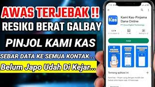 Resiko Terberat Galbay Pinjaman Online Kami Kas - Sebar Data Ke Seluruh Kontak ???