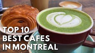 TOP 10 CAFES IN MONTREAL  Crew Tommy Olimpico Aunja and Many More