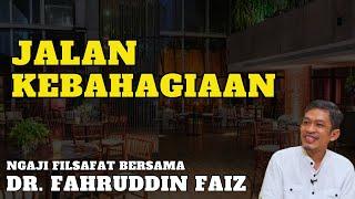 Usaha Untuk Mencapai Kebahagiaan  Ngaji Filsafat  Fahruddin Faiz