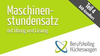 BAB mit Maschinenstundensatz einfach erklärt -Maschinenstundensatzrechnung Übung Lösung Beispiel KLR