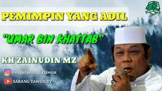 KH ZAINUDIN MZ - PEMIMPIN YANG ADIL  UMAR BIN KHATTAB 