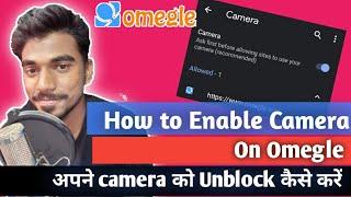 How to enable camera on Omegle  how to unblock camera in Omegle  omegle