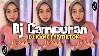 DJ CAMPURAN TERBARU REMIX VIRAL TIKTOK 2024 FULL BASS DJ KANE SOUND JEDAG JEDUG