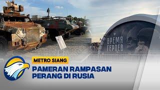 Rusia Pamerkan Hasil Rampasan Perang - Metro Siang