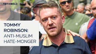 Who is Tommy Robinson a leading UK anti-Muslim leader?