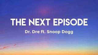 Dr. Dre ft. Snoop Dogg - The Next Episode Lyrics