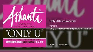 Ashanti - Only U Instrumental