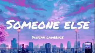 Someone Else-Duncan Laurence Lyrics