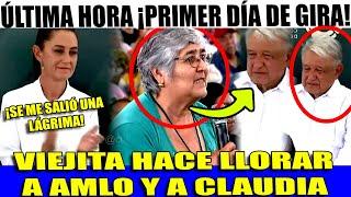 VIERNES DE SORPRESA VIEJITA HACE LLORAR AMLO Y A CALUDIA EN SU PRIMERA GIRA JUNTOS