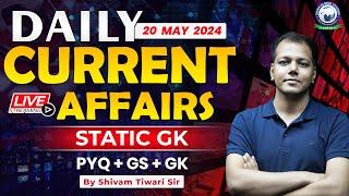 20 May Current Affairs 2024  Current Affairs Today  Current Affairs + Static GK  Shivam Tiwari Sir