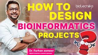 How To Design Bioinformatics Projects?