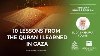 10 Lessons from the Quran I Learned in Gaza I Sh Dr Haifaa Younis I Jannah Institute