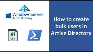 Creating multiple  bulk users in Active Directory using CSV file & PowerShell