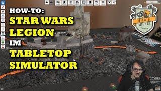 Star Wars Legion im Tabletop Simulator  How-To Installation und Bedienung  BuB Vlog #7