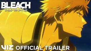 Official Trailer #4  BLEACH Thousand-Year Blood War Part 3 -- The Conflict  VIZ