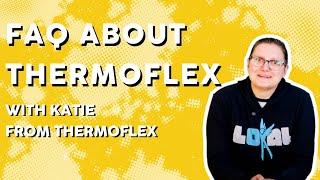 Frequently Asked Questions FAQ about ThermoFlex HTV