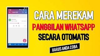 CARA MEREKAM PANGGILAN WHATSAPP SECARA OTOMATIS