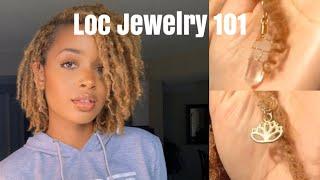 Loc Jewelry 101  My Tips and Where to Buy